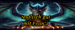 teuflisch gut mit Franzi