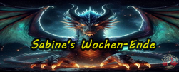 Sabine's Wochen-Ende